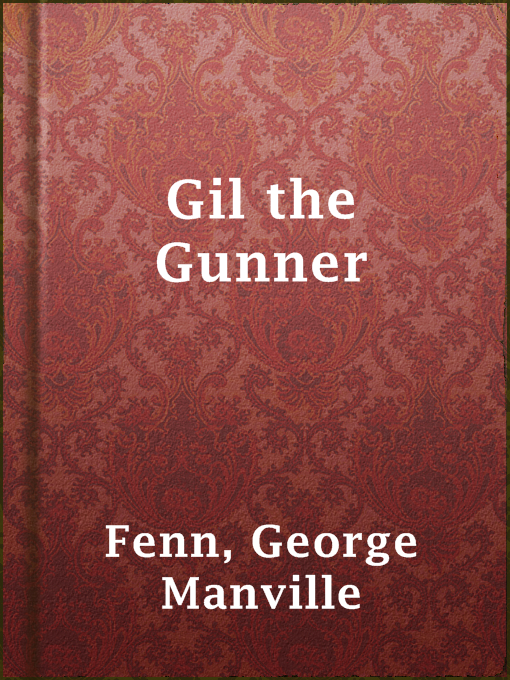 Title details for Gil the Gunner by George Manville Fenn - Available